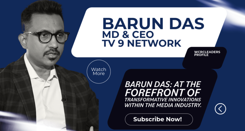 Barun Das: At the forefront of transformative innovations within the media industry.